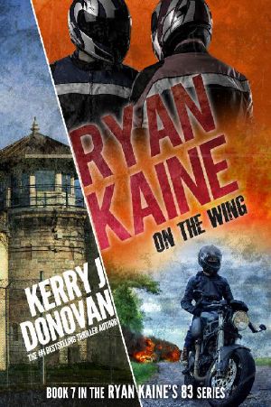 [Ryan Kaine's 83 07] • Ryan Kaine · on the Wing · (Ryan Kaine's 83 Series Book 7)